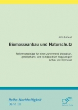 Biomasseanbau und Naturschutz - Jens Lüdeke