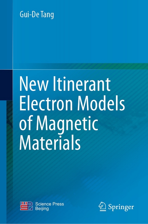 New Itinerant Electron Models of Magnetic Materials -  Gui-De Tang