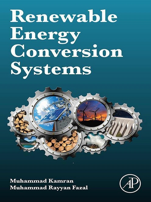 Renewable energy conversion systems -  Muhammad Rayyan Fazal,  Muhammad Kamran