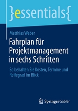 Fahrplan für Projektmanagement in sechs Schritten - Matthias Weber