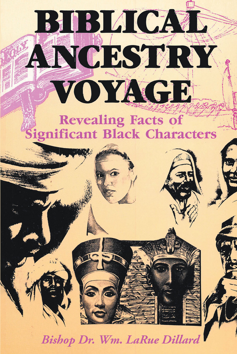 Biblical Ancestry Voyage - Bishop Wm. LaRue Dillard