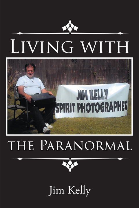 Living with the Paranormal -  Jim Kelly