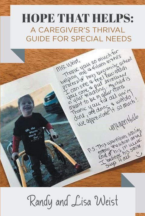 Hope That Helps: A Caregiver's Thrival Guide For Special Needs -  Lisa and Randy Weist
