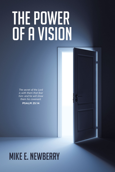 The Power of a Vision - Mike E. Newberry