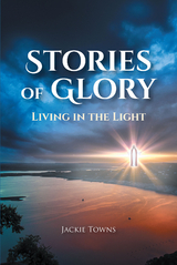 Stories of Glory: -  Jackie Towns