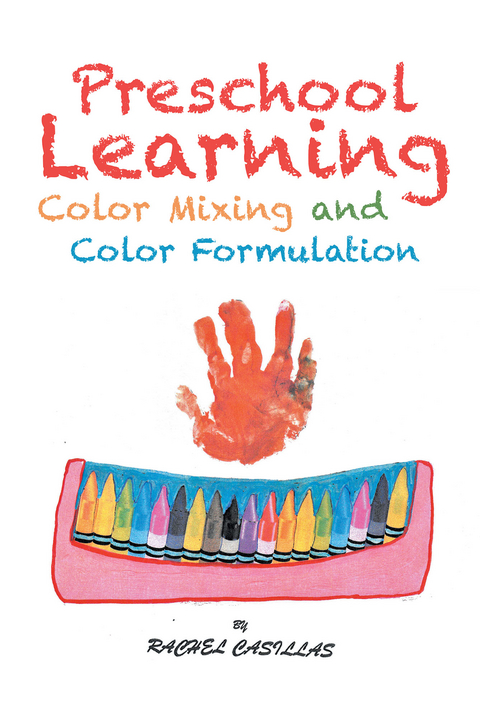 Preschool Learning-Color Mixing and Color Formulation -  Rachel Casillas