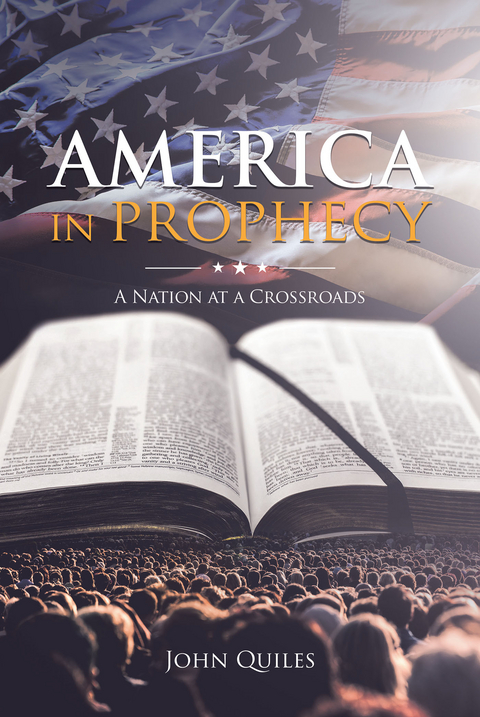 America in Prophecy - John Quiles