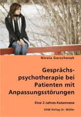 Gesprächspsychotherapie bei Patienten mit Anpassungsstörungen - Nicola Gorschenek