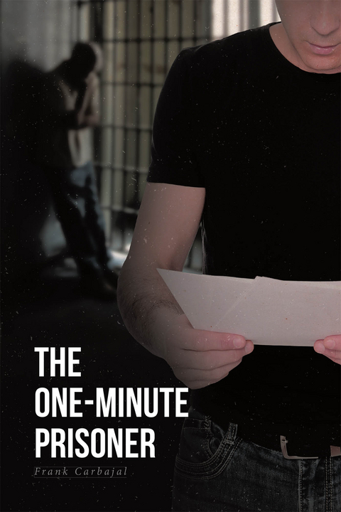 One-Minute Prisoner -  Frank Carbajal