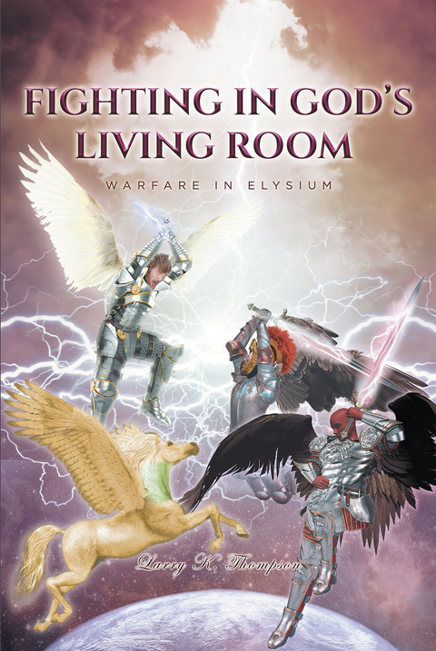 Fighting in God's Living Room -  Larry Thompson
