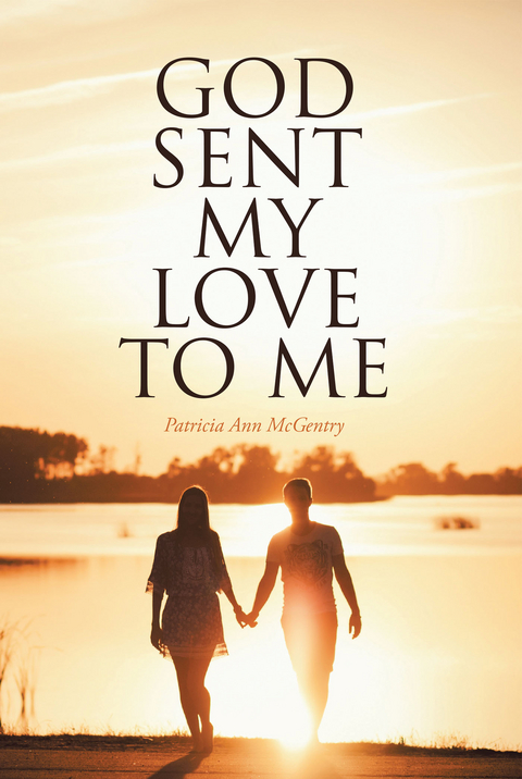 God Sent My Love to Me - Patricia Ann McGentry