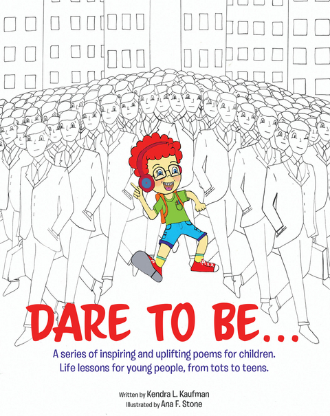 Dare to Be... - Kendra L. Kaufman