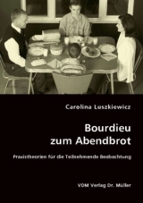 Bourdieu zum Abendbrot - Carolina Luszkiewicz