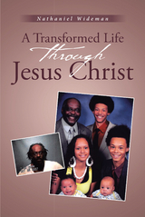 Transformed Life through Jesus Christ -  Nathaniel Wideman