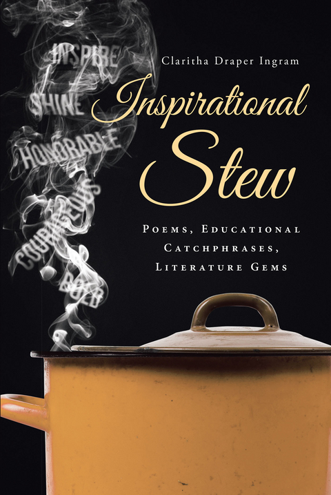 Inspirational Stew -  Claritha Draper Ingram