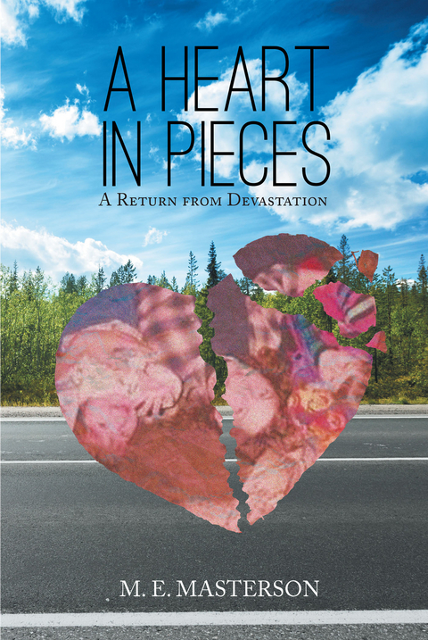 Heart in Pieces -  M.E. Masterson