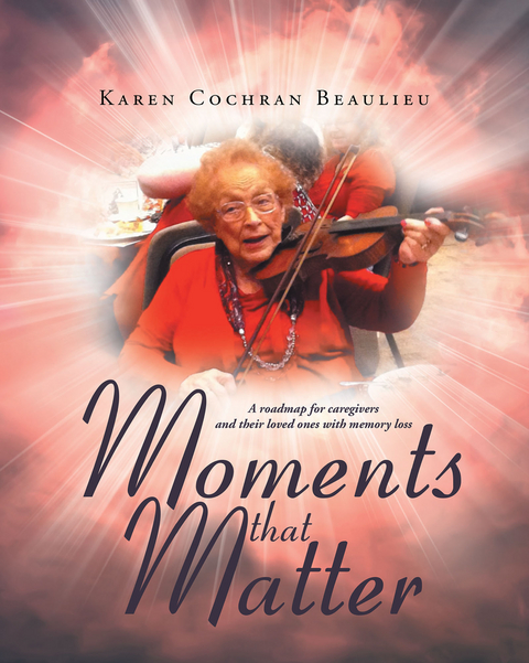 Moments that Matter - Karen Cochran Beaulieu