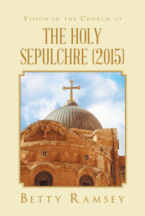 Vision in the Church of the Holy Sepulchre (2015) -  Betty Ramsey