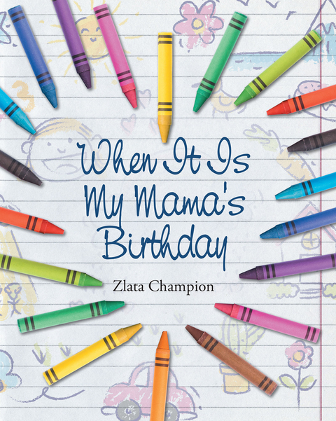 When It Is My Mama's Birthday -  Zlata Champion