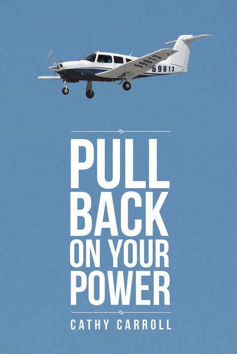 Pull Back On Your Power -  Cathy Carroll