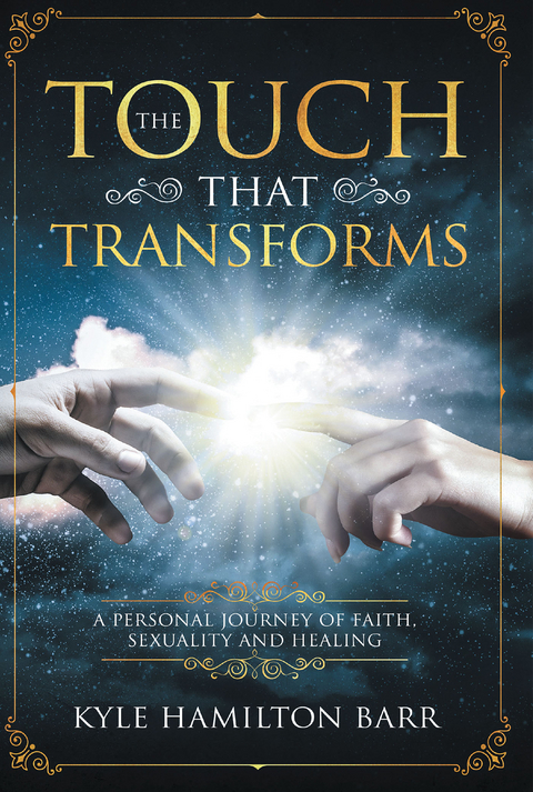 Touch That Transforms -  Kyle Hamilton Barr