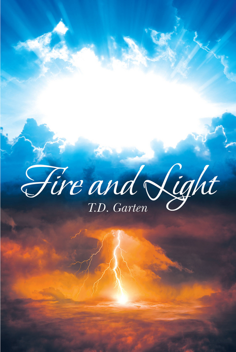 Fire and Light -  T.D. Garten