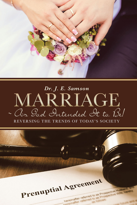 Marriage ~ As God Intended It to Be! -  J. Samson