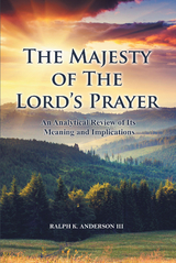 Majesty of The Lord's Prayer -  Ralph K. Anderson III