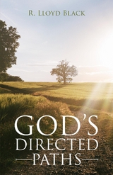 God's Directed Paths - R. Lloyd Black