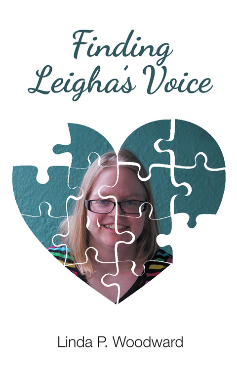 Finding Leigha's Voice -  Linda Woodward