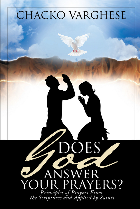 Does God Answer Your Prayers? - Chacko Varghese