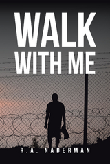 Walk with Me -  R.A. Naderman