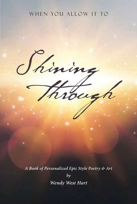 Shining Through -  Wendy West Hart