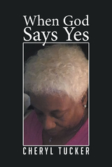 When God Says Yes -  Cheryl Tucker