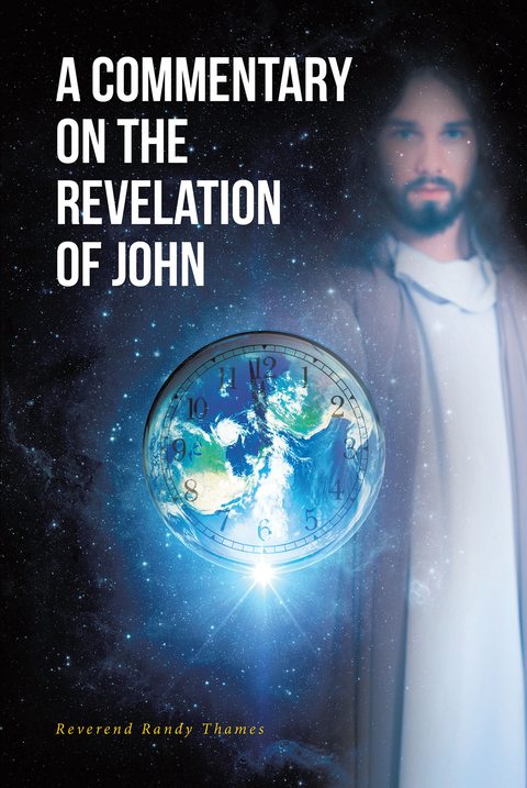 A Commentary on the Revelation of John - Reverend Randy Thames