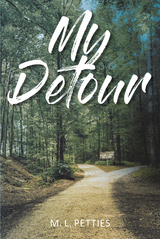 My Detour -  M. L. Petties