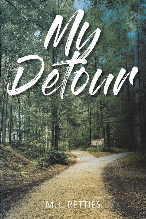 My Detour -  M. L. Petties