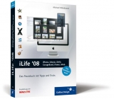 iLife ’08: iPhoto, iMovie, iDVD, GarageBand, iTunes und iWeb - Michael Hillenbrand