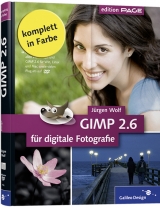 GIMP 2.6 für digitale Fotografie - Jürgen Wolf