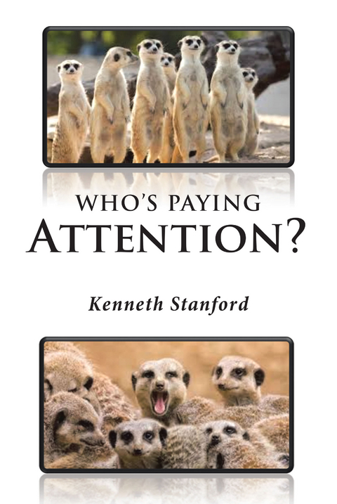 Who's Paying Attention? - Kenneth Stanford