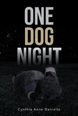 One Dog Night -  Cynthia Anne Daniello