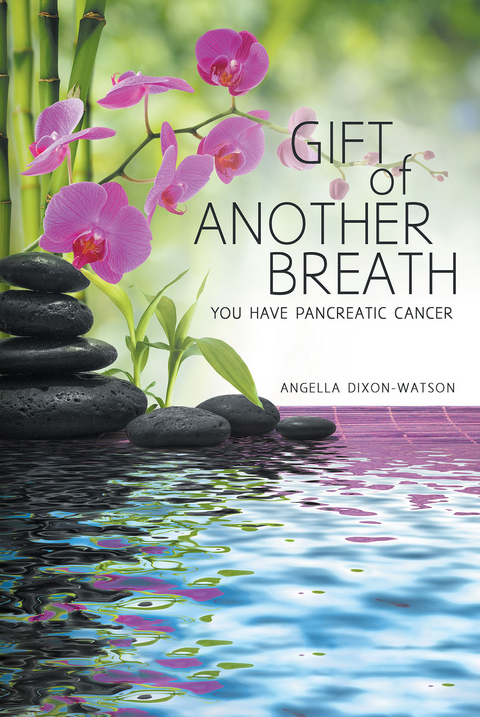 Gift of Another Breath - Angella Dixon-Watson