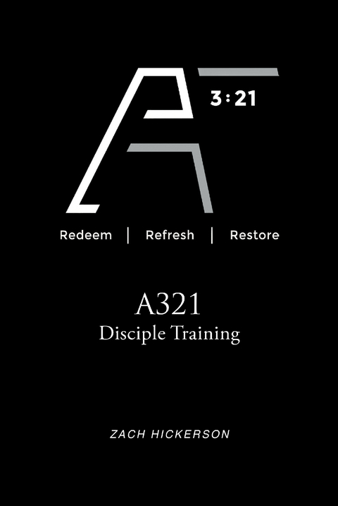 A321 Disciple Training - Zach Hickerson