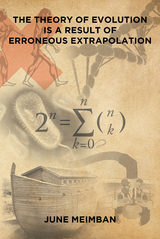 Theory of Evolution is a Result of Erroneous Extrapolation -  June Meimban