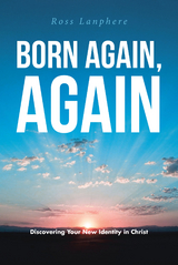 Born Again, Again -  Ross Lanphere