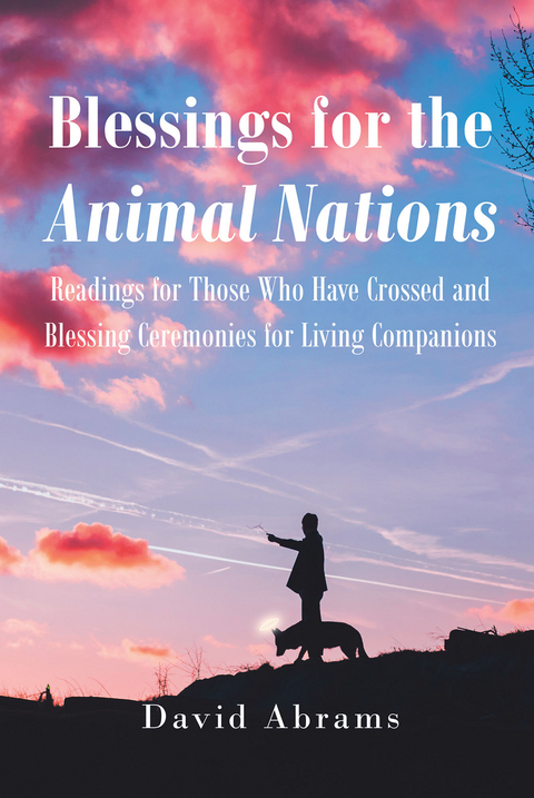 Blessings for the Animal Nations -  David Abrams