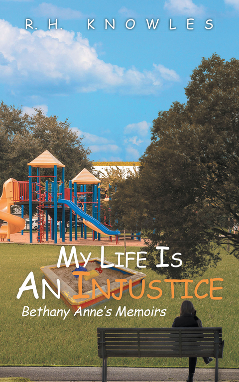 My Life Is An Injustice -  R.H. Knowles