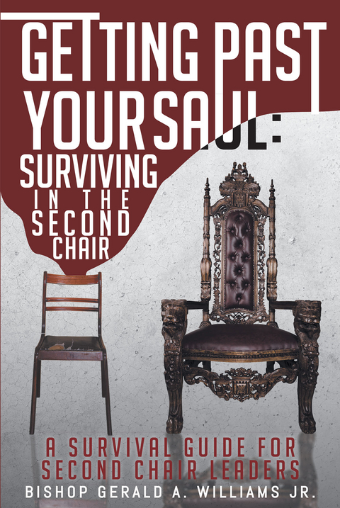 Getting Past Your Saul: Surviving in the Second Chair -  Bishop Gerald A Williams