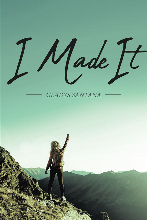 I Made It -  Gladys Santana