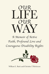 Our Life Our Way -  William L. Rush